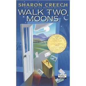 Walk Two Moons: A Newbery Award Winner -- Sharon Creech